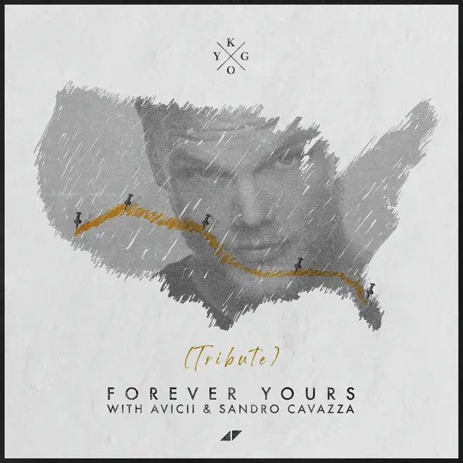 'Forever Yours - Avicii Tribute' - Kygo, Avicii, Sandro Cavazza