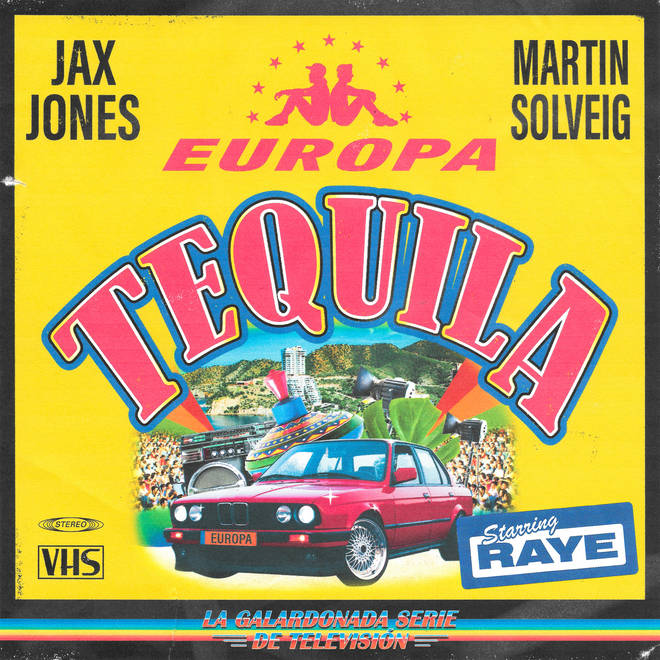 'Tequila' - Jax Jones, Martin Solveig, RAYE, Europa
