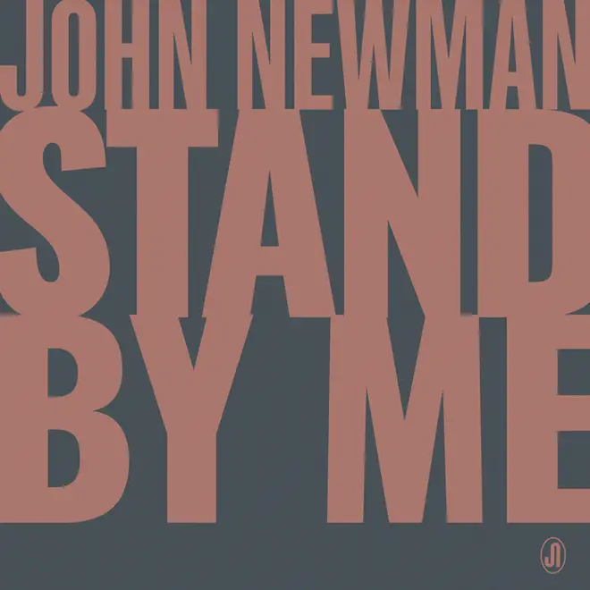 'Stand By Me' - John Newman