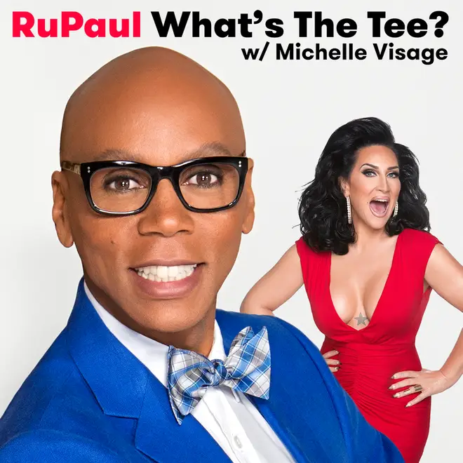 RuPaul 'What's The Tee?' with Michelle Visage Podcast
