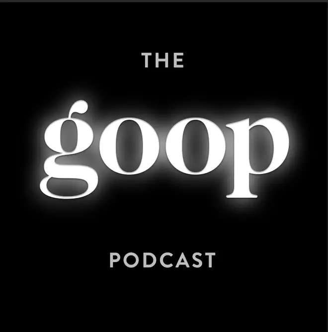 Gwyneth Paltrow presents The goop Podcast