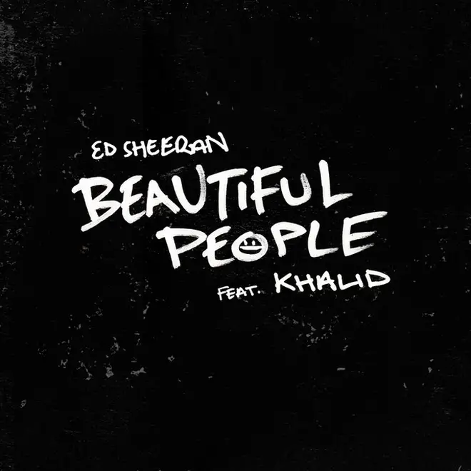 Ed Sheeran feat. Khalid - 'Beautiful People'