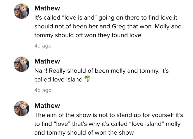 The TikTok user went on to say he wanted Tommy and Molly-Mae to win Love Island