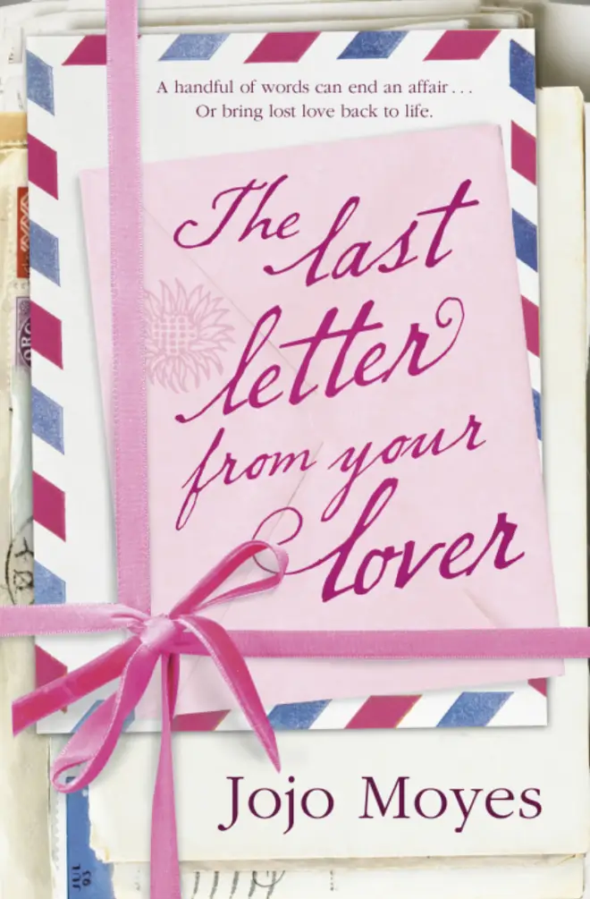 Jojo Moyes wrote The Last Letter From Your Lover.