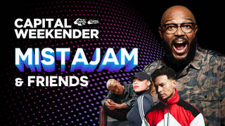 MistaJam And Friends LIVE On The All New Capital Weekender