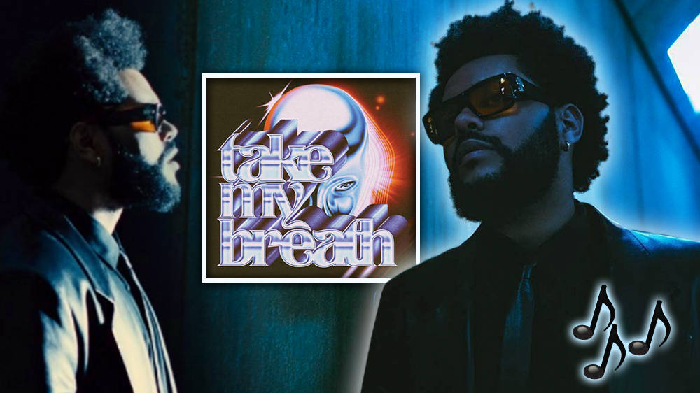 The Weeknd's 'Take My Breath' Lyrics Explained - Capital