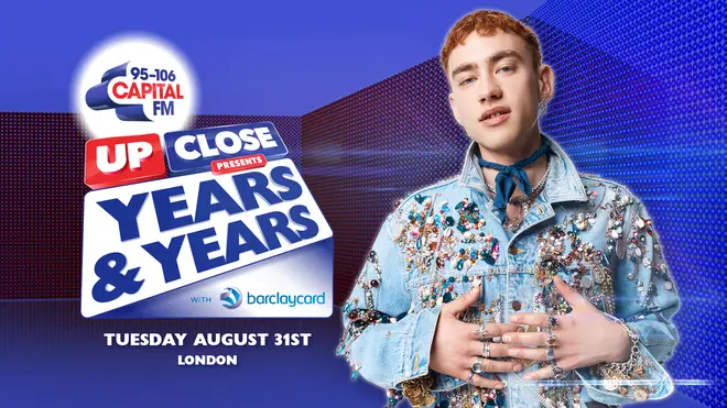 Capital Up-Close Presents Years & Years