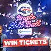 Capital Jingle Bell Ball win tickets