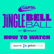 How to watch Capital's Jingle Bell Ball with Barclaycard 2022