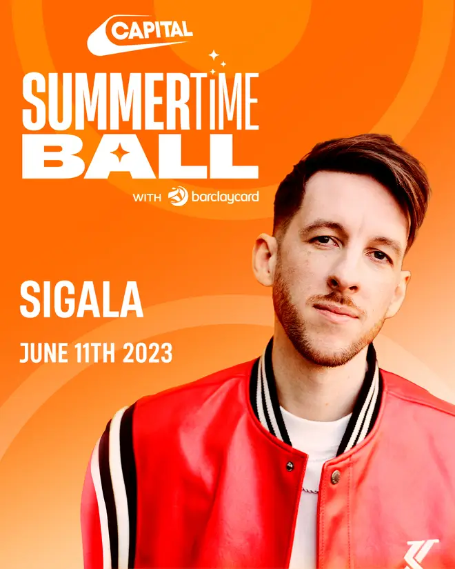 Sigala will be at Capital's Summertime Ball