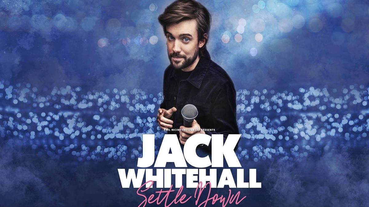 Jack Whitehall: Settle Down Tour Dates, Venue And How To Get Tickets ...