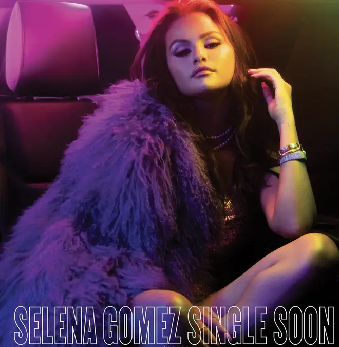 Selena Gomez is releasing 'Single Soon'