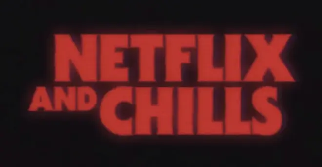 Netflix and Chills